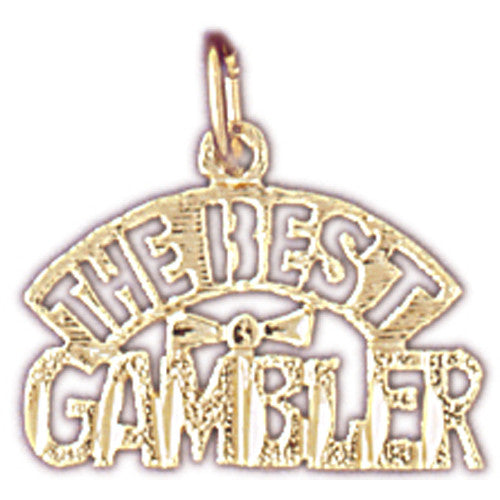 14K GOLD SAYING CHARM - THE BEST GAMBLER #5397