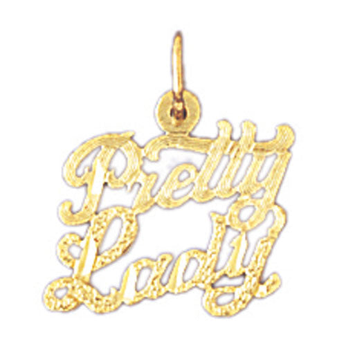 14K GOLD SAYING CHARM - PRETTY LADY We Specialize in 14Kt Gold charms, 14k gold Pendants,14k gold necklaces,14k Gold Bracelets,14k Gold Earrings,14k Gold Rings.