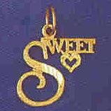 14K GOLD SAYING CHARM - SWEET #10286