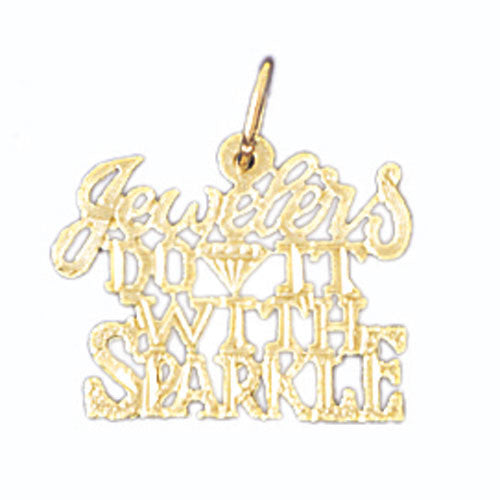 14K GOLD SAYING CHARM - JEWELERS DO IT WITH SPARKLE  We Specialize in 14K Gold charms, 14k gold Pendants,14k gold necklaces,14k Gold Bracelets,14k Gold Earrings,14k Gold Rings.