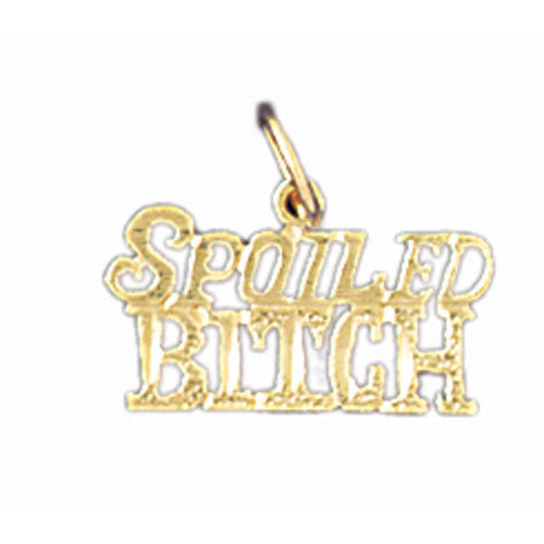 14K GOLD SAYING CHARM - SPOILED BITCH #10658