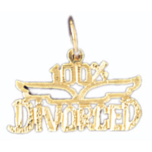 14K GOLD SAYING CHARM - 100% DIVORCED #10677