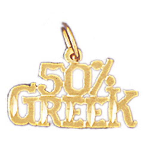 14K GOLD SAYING CHARM - 50% GREEK #10460