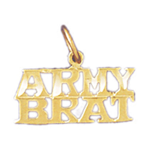 14K GOLD SAYING CHARM - ARMY BRAT #10909