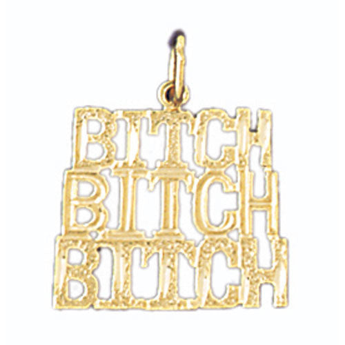14K GOLD SAYING CHARM - BITCH #10651