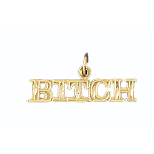 14K GOLD SAYING CHARM - BITCH #10659