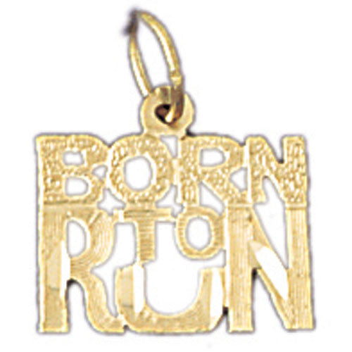 14K GOLD SAYING CHARM - BORN TO RUN #10791