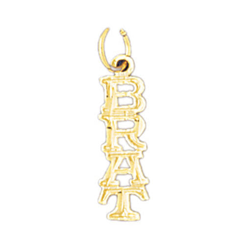 14K GOLD SAYING CHARM - BRAT #10600