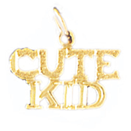 14K GOLD SAYING CHARM - CUTE KID #9909