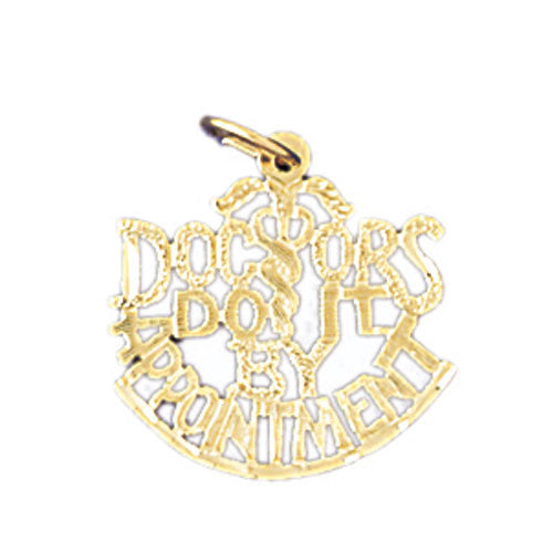 14K GOLD SAYING CHARM - DOCTORS DO IT BY APPOINTMENT #10631