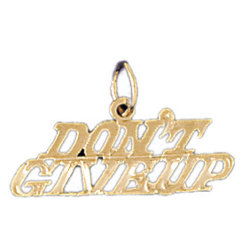 14K GOLD SAYING CHARM - DONT'T GIVE UP #10506