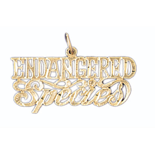 14K GOLD SAYING CHARM - ENDANGERED SPECIES #10560