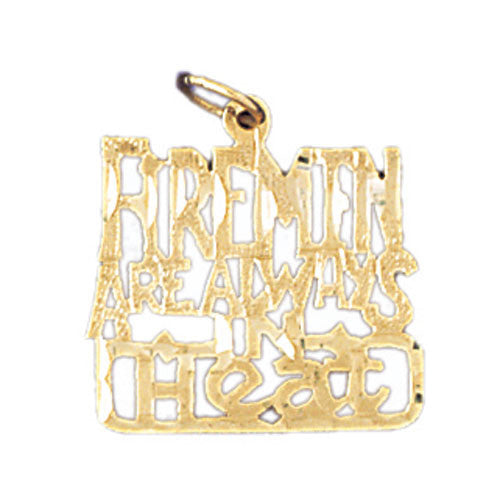 14K GOLD SAYING CHARM - FIREMEN ARE ALWAYS IN HEAT #10632