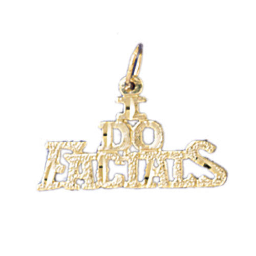 14K GOLD SAYING CHARM - I DO FACIALS #10745
