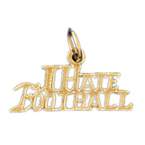 14K GOLD SAYING CHARM - I HATE FOOTBAL #10849