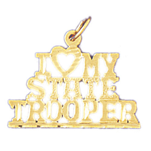 14K GOLD SAYING CHARM - I LOVE MY STATE TROOPER #10939