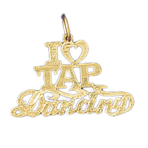 14K GOLD SAYING CHARM - I LOVE TAP DANCING #10818