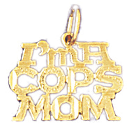 14K GOLD SAYING CHARM - I'M A COPS MOM #10928