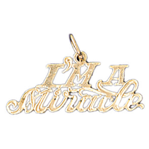 14K GOLD SAYING CHARM - I'M A MIRACLE #10507