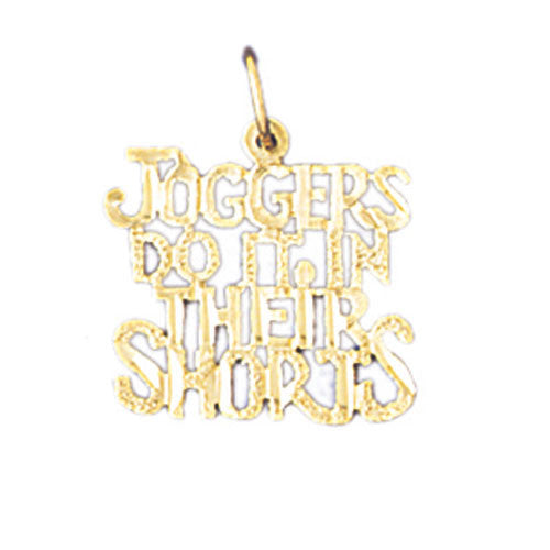 14K GOLD SAYING CHARM - JOGGERS DO IT IN THEIR SHORTS #10622
