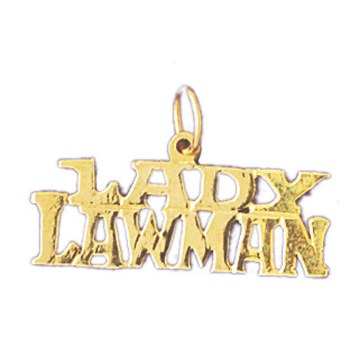 14K GOLD SAYING CHARM - LADY LAWMAN #10890