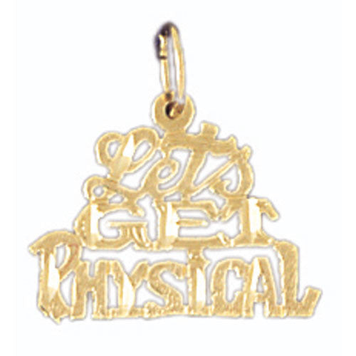 14K GOLD SAYING CHARM - LET'S GET PHYSICAL #10666