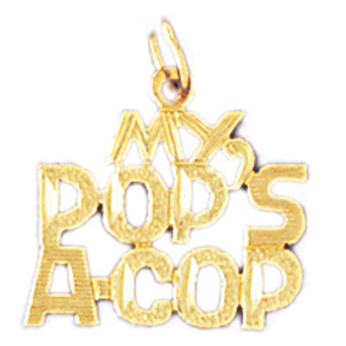 14K GOLD SAYING CHARM - MY POP'S A-COP #10922