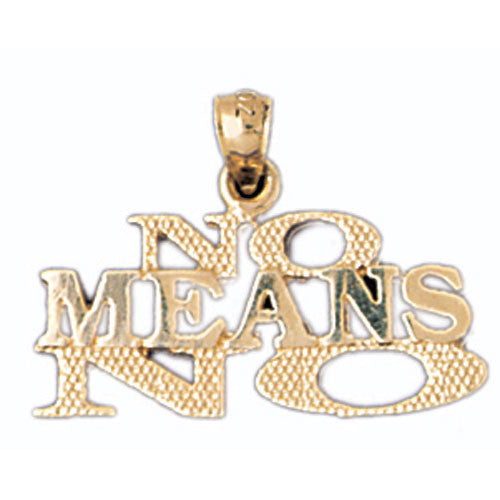 14K GOLD SAYING CHARM - NO MEANS NO #10543