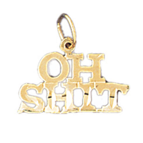 14K GOLD SAYING CHARM - OH SHIT #10640