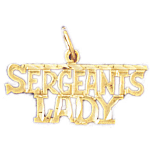 14K GOLD SAYING CHARM - SERGEANTS LADY #10943