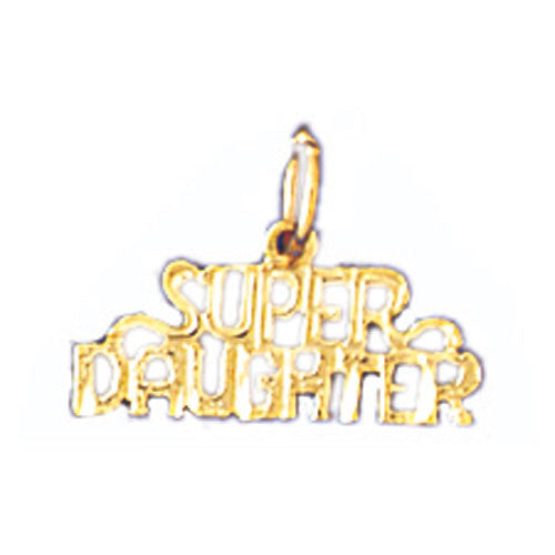 14K GOLD SAYING CHARM - SUPER DAUGHTER #9913