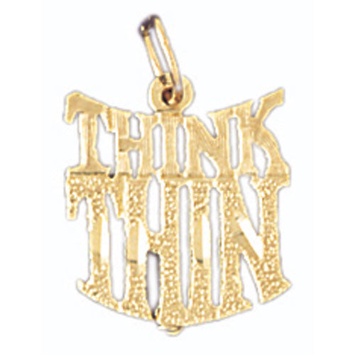 14K GOLD SAYING CHARM - THINK THIN #10663