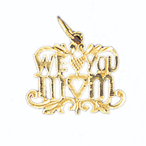 14K GOLD SAYING CHARM - WE LOVE YOU MOM #9715