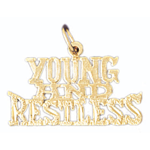 14K GOLD SAYING CHARM - YOUNG AND RESTLESS #10660