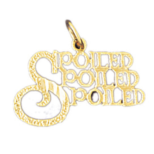 14K GOLD SAYING CHARM - SPOILED #10583