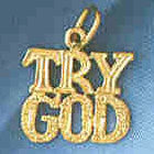 14K GOLD RELIGIOUS CHARM - TRY GOD #8619