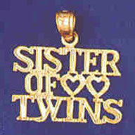14K GOLD SAYING CHARM - SISTER OF TWINS #9929